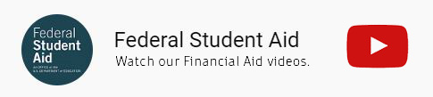Watch YouTube videos on Federal Student Aid.