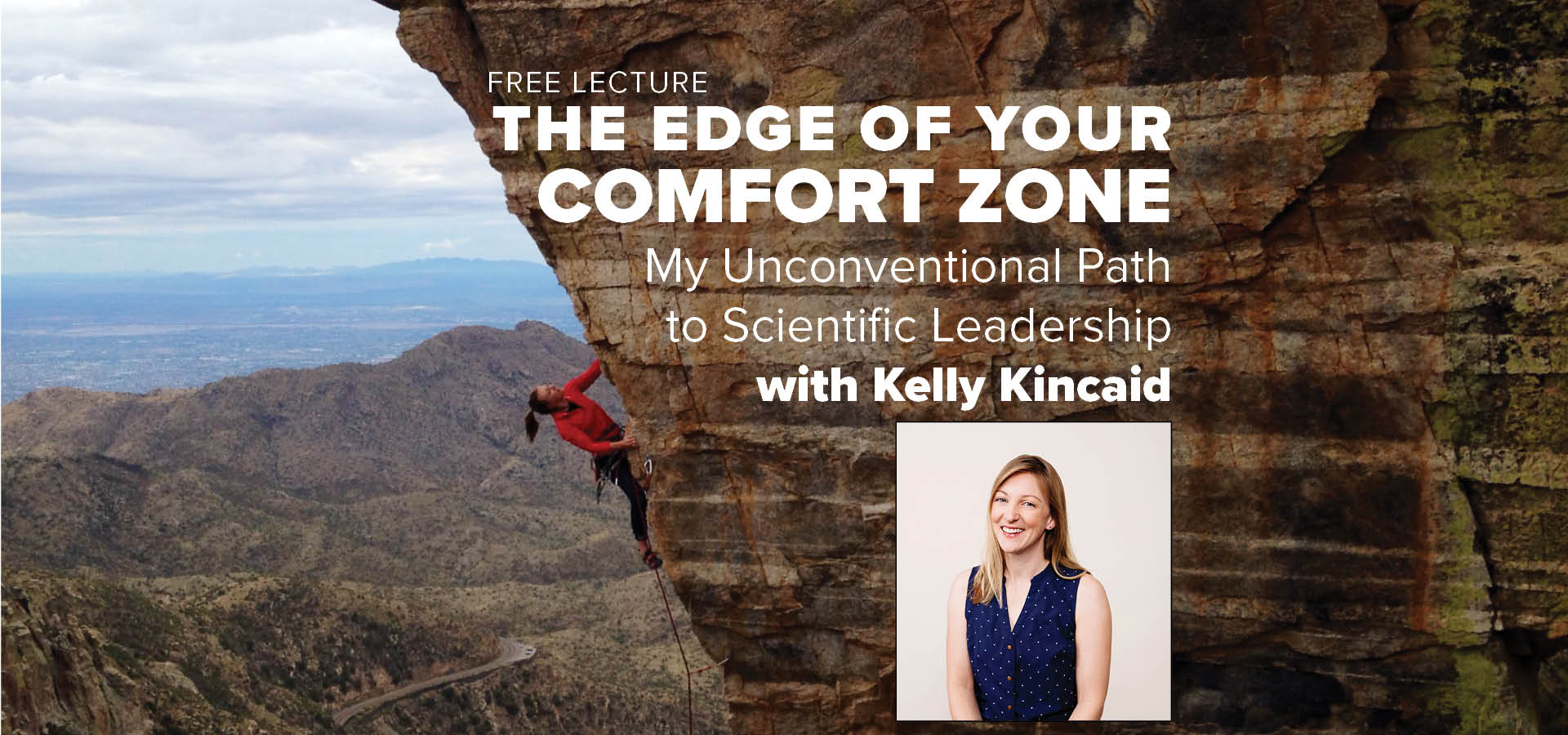 Kelly Kincaid Lecture image of her rock climbing and head shot