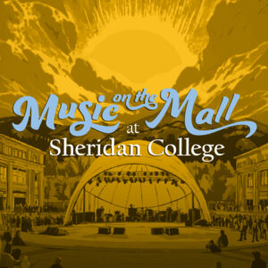 Music on the Mall at Sheridan College