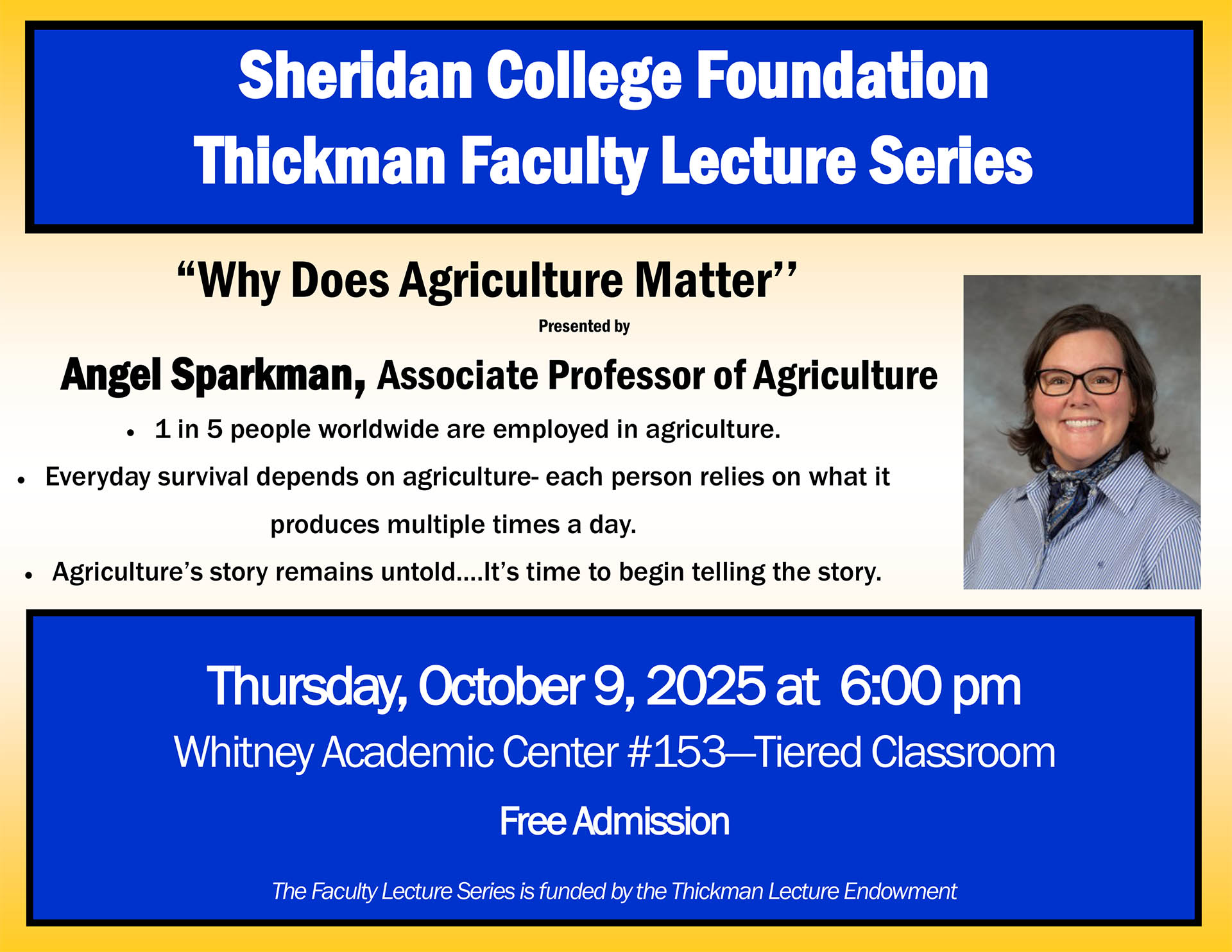 Image with text describing upcoming Thickman Faculty Lecture with Angel Sparkman titled Why Does Agriculture Matter?
