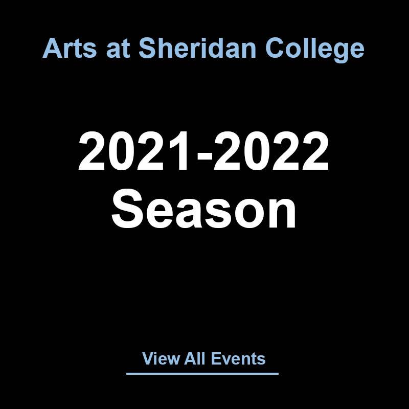 Arts at Sheridan College upcoming events list and calendar.