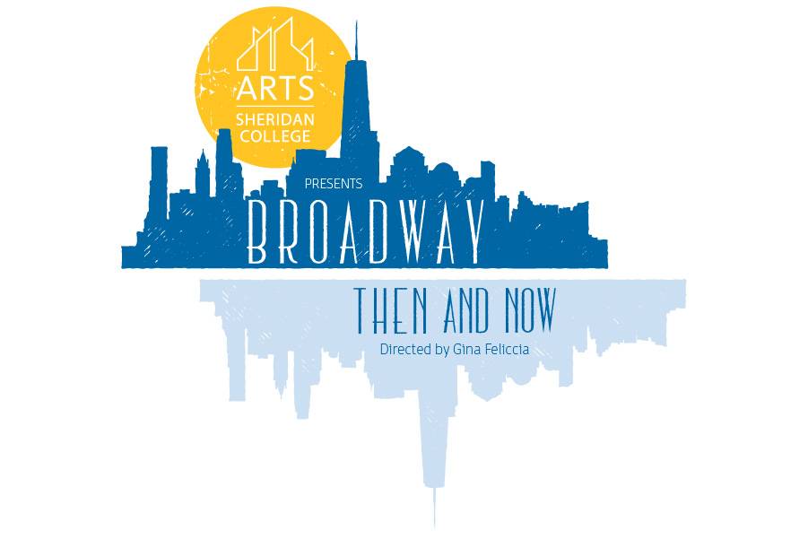 Sheridan College presents Broadway Then and Now